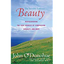 Beauty: The Invisible Embrace John O'Donohue (Paperback)
