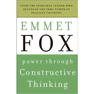 Power Through Constructive Thinking  <br>Emmet Fox (Paperback)