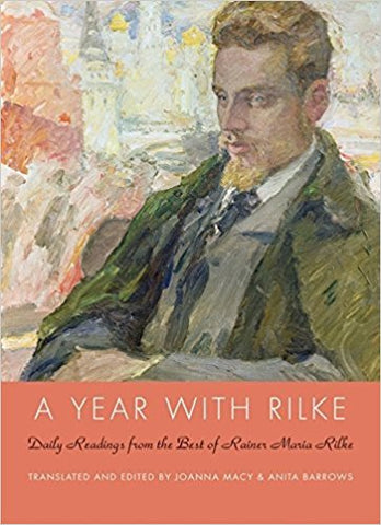A Year With Rilke: Daily Readings From the Best of Rainer Maria Rilke ( Hardcover)