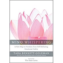 Mind Whispering: A New Map to Freedom From Self-Defeating Emotional Habits Tara Bennett-Goleman (Paperback)