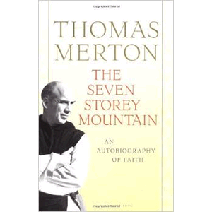 The Seven Storey Mountain An Autobiography of Faith <br>Thomas Merton (Paperback)