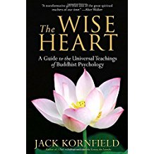 The Wise Heart : A Guide To The Universal Teachings of Buddhist Psychology Jack Kornfield ( paperback )