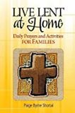 Live Lent at Home: Daily Prayers and Activities for Families Paige Byrne Shortal (Paperback)