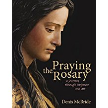 Praying the Rosary: A Journey Through Scripture and Art Denis McBride (Paperback)