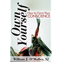 Own Yourself: How to Form Your Conscience William J. O'Malley, SJ (Paperback)
