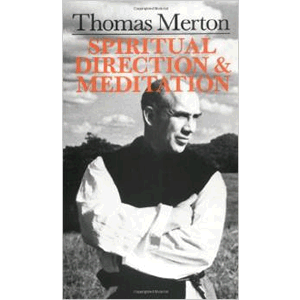 Spiritual Direction and Meditation <br>Thomas Merton (Paperback)