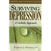 Surviving Depression: A Catholic Approach Kathryn J. Hermes, FSP (Paperback)