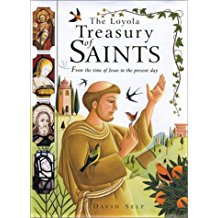 The Loyola Treasury of Saints: From the Time of Jesus to the Present Day David Self (Hardcover)