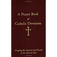 A Prayer Book of Catholic Devotions: Praying the Seasons and Feasts of the Church Year William G. Storey (Paperback)