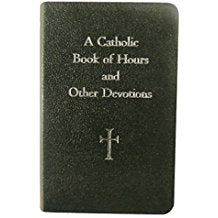 A Catholic Book of Hours and Other Devotions William G. Storey (Paperback)