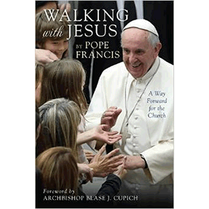 Walking with Jesus Way Forward for the Church <br>Pope Francis I (Paperback)