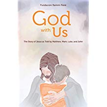 God With Us: The Story of Jesus as Told by Matthew, Mark, Luke, and John Fundacion Ramon Pane (Paperback)