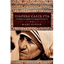 Finding Calcutta: What Mother Teresa Taught Me About Meaningful Work and Service Mary Poplin (Paperback)