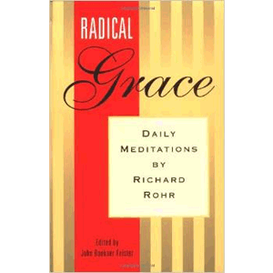 Radical Grace <br>Richard Rohr, O.F.M. (Paperback)