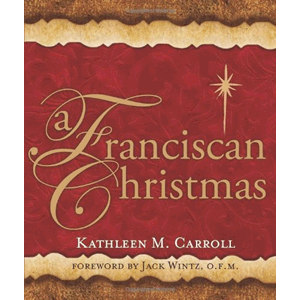 A Franciscan Christmas <br>Kathleen M. Carroll (Paperback)