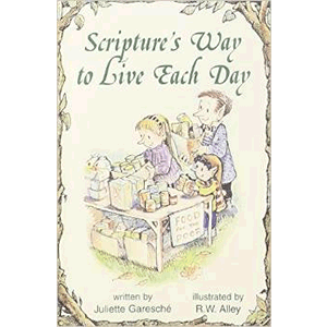 Scripture's Way to Live Each Day (Elf Help Books) <br>Juliette Garesche