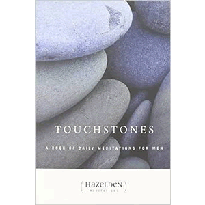 Touchstones: A Book Of Daily Meditations For Men Hazelden  (Paperback)