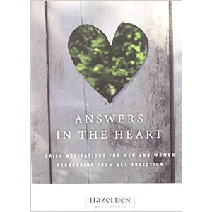 Answers in the Heart: Daily Meditations For Men And Women Recovering From Sex Addiction <br>Bill Pittman (Paperback)