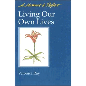 A Moment To Reflect - Living Our Own Lives<br>(Pamphlet)
