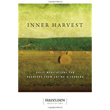 Inner Harvest : Daily Meditations For Recovery From Eating Disorders Hazelden (Paperback)