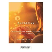 Daybreak : Meditations For Women Survivors of Sexual Abuse Maureen Brady ( Paperback )