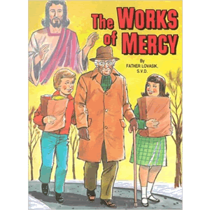 Works of Mercy <br>Lawrence Lovasik (Paperback)