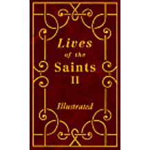 Lives of the Saints II Illustrated For Every Day of the Year Rev. Thomas J. Donaghy (Hardcover)