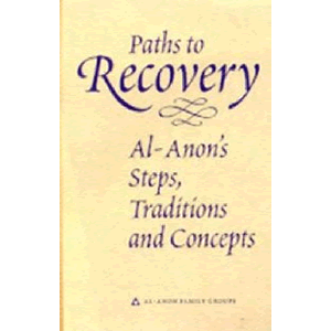 Paths to Recovery: Al-Anon's Steps, Traditions and Concepts <br>Al-Anon Family Group  (Hard Cover)