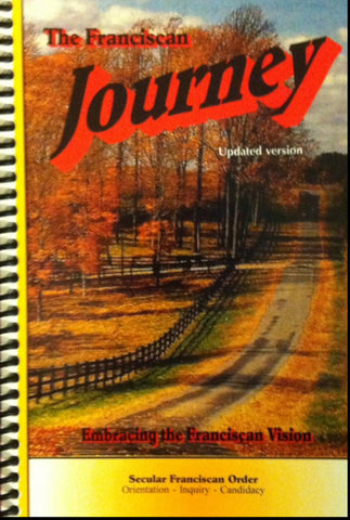 The Franciscan Journey Updated Version-Embracing The Franciscan Vision Lester Bach (Spiral bound)