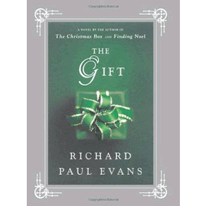 The Gift: A Novel <br>Richard Paul Evans (Hardcover)