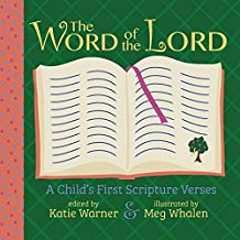 The Word of the Lord: A Child's First Scripture Verses Katie Warner (Board Book)