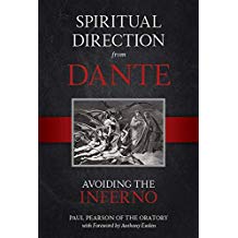Spiritual Direction from Dante: Avoiding the Inferno Fr. Paul Pearson (Hardcover)