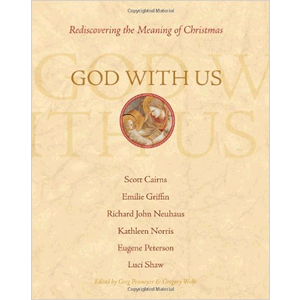 God With Us: Rediscovering the Meaning of Christmas <br>Greg Pennoyer (Editor), Gregory Wolfe (Editor) (Hardcover)