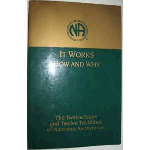 It Works,  How And Why - The Twelve Steps And Twelve Traditions Of Drug Addiction - Substance Abuse Paperback   <br>(Paperback)