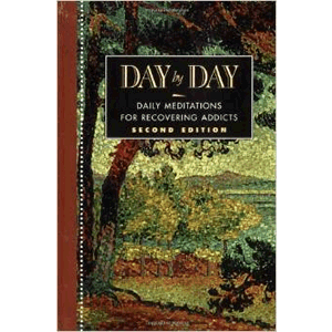 Day by Day: Daily Meditations for Recovering Addicts <br>Anonymous