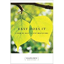 Easy Does It: A Book of Daily 12 Step Meditations Anonymous (Paperback)