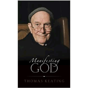 Manifesting God <br>Thomas Keating (Paperback)