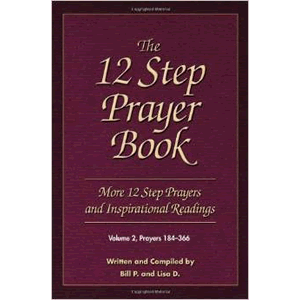 The 12 Step Prayer Book: More Twelve Step Prayers and Inspirational Readings Prayers <br>Bill P. (Paperback)
