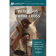 With Jesus To The Cross : A Lenten Guide On The Sunday Mass Readings Year B Word Among Us ( Paperback )