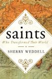 Saints Who Transformed Their World Sherry Weddell (Paperback)