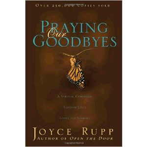 Praying Our Goodbyes <br>Joyce Rupp (Paperback)