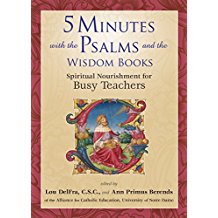 5 Minutes With the Psalms and the Wisdom Books: Spiritual Nourishment for Teachers Lou DelFra, C.S.C. (Paperback)