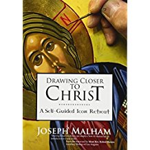 Drawing Closer to Christ: A Self-Guided Icon Retreat Joseph Malham (Paperback)
