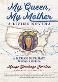 My Queen, My Mother: A Living Novena Marge Steinhage Fenelon (Paperback)