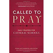 Called to Pray: Daily Prayers for Catholic Schools Justin McClain (Paperback)