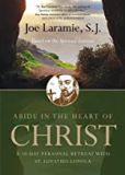 Abide in the Heart of Christ: A 10-Day Personal Retreat With St. Ignatius Loyola Joe Laramie, S.J. (Paperback)