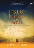 Jesus, Friend of My Soul: Reflections for the Lenten Journey Joyce Rupp (Paperback)