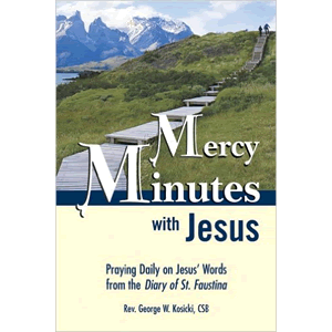 Mercy Minutes with Jesus <br>George W. Kosicki (Paperback)