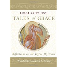 Tales of Grace: Reflections on the Joyful Mysteries Luigi Santucci (Paperback)
