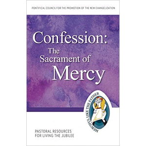 Confession: The Sacrament of Mercy Pastoral Resources for Living the Jubilee (Jubilee Year of Mercy) <br>Pontifical Council for the Promotion of the New Evangelization (Paperback)